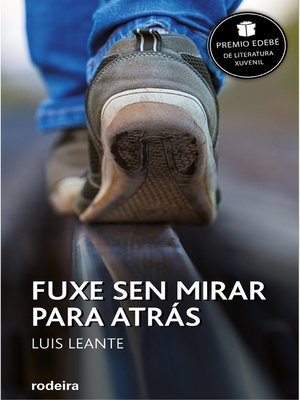 cover image of Fuxe sen mirar para atrás (Premio Edebé de Literatura Xuvenil 2016)